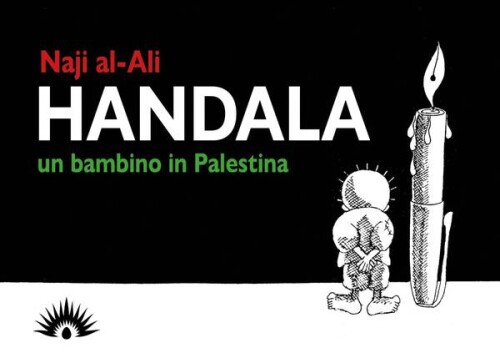 In Italia i fumetti Handala, eroe palestinese