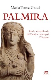 Palmira, storia straordinaria dell'antica metropoli d'Oriente